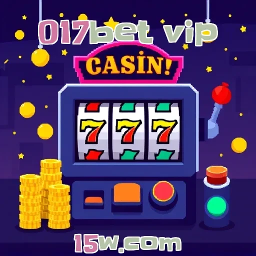 017bet vip: Jogue Seguro e Divirta-se com Tranquilidade